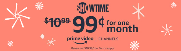 Showtime - 99c for one month
