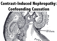 Contrast-Induced Nephropathy: Confounding Causation