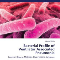 Bacterial Profile of Ventilator Associated Pneumonia: Concept, Review, Methods, Observations, Inference