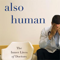 also-human-the-inner-lives-of-doctors