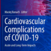 Cardiovascular Complications of COVID-19: Acute and Long-Term Impacts