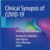 Clinical Synopsis of COVID-19: Evolving and Challenging