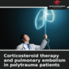 Corticosteroid Therapy and Pulmonary Embolism in Polytrauma Patients