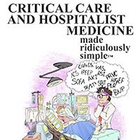 critical-care-and-hospitalist-medicine-made-ridiculously-simple