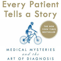 every-patient-tells-a-story-medical-mysteries-and-the-art-of-diagnosis