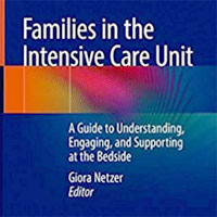families-in-the-intensive-care-unit-a-guide-to-understanding-engaging-and-supporting-at-the-bedside