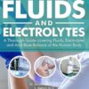 Fluids and Electrolytes: A Thorough Guide covering Fluids, Electrolytes and Acid-Base Balance of the Human Body