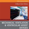 Mechanical Ventilation/Ventricular Assist Devices, An Issue of Critical Care Clinics
