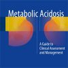 Metabolic Acidosis: A Guide to Clinical Assessment and Management