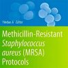MRSA Protocols – Methods in Molecular Biology