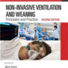 Non-Invasive Ventilation and Weaning: Principles and Practice, Second Edition