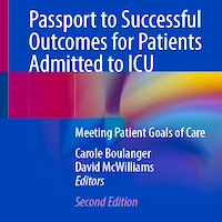 Passport to Successful Outcomes for Patients Admitted to ICU: Meeting Patient Goals of Care