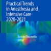 Practical Trends in Anesthesia and Intensive Care 2020-2021