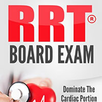 RRT Board Exam: Dominate the Hemodynamic and ECG Portion of the Respiratory Therapy Board Exam