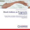 Shock Indices as Prognostic Indicators: among Sepsis and Septic Shock Patients with and without Comorbidities Presenting to Emergency Department