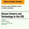 Technology in the ICU, An Issue of Critical Care Nursing Clinics of North America