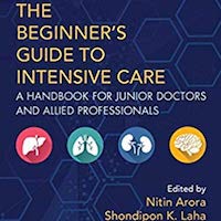 the-beginners-guide-to-intensive-care-a-handbook-for-junior-doctors-and-allied-professionals