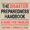 The Disaster Preparedness Handbook: A Guide for Families