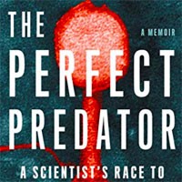 The Perfect Predator: A Scientist’s Race to Save Her Husband from a Deadly Superbug: A Memoir