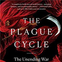 the-plague-cycle-the-unending-war-between-humanity-and-infectious-disease