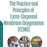 the-practice-and-principles-of-extra-corporeal-membrane-oxygenation-ecmo