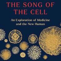 the-song-of-the-cell-an-exploration-of-medicine-and-the-new-human