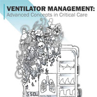 Ventilator Management: Advanced Concepts In Critical Care