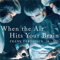 when-the-air-hits-your-brain-tales-from-neurosurgery