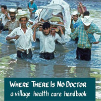 Where There Is No Doctor: A Village Health Care Handbook
